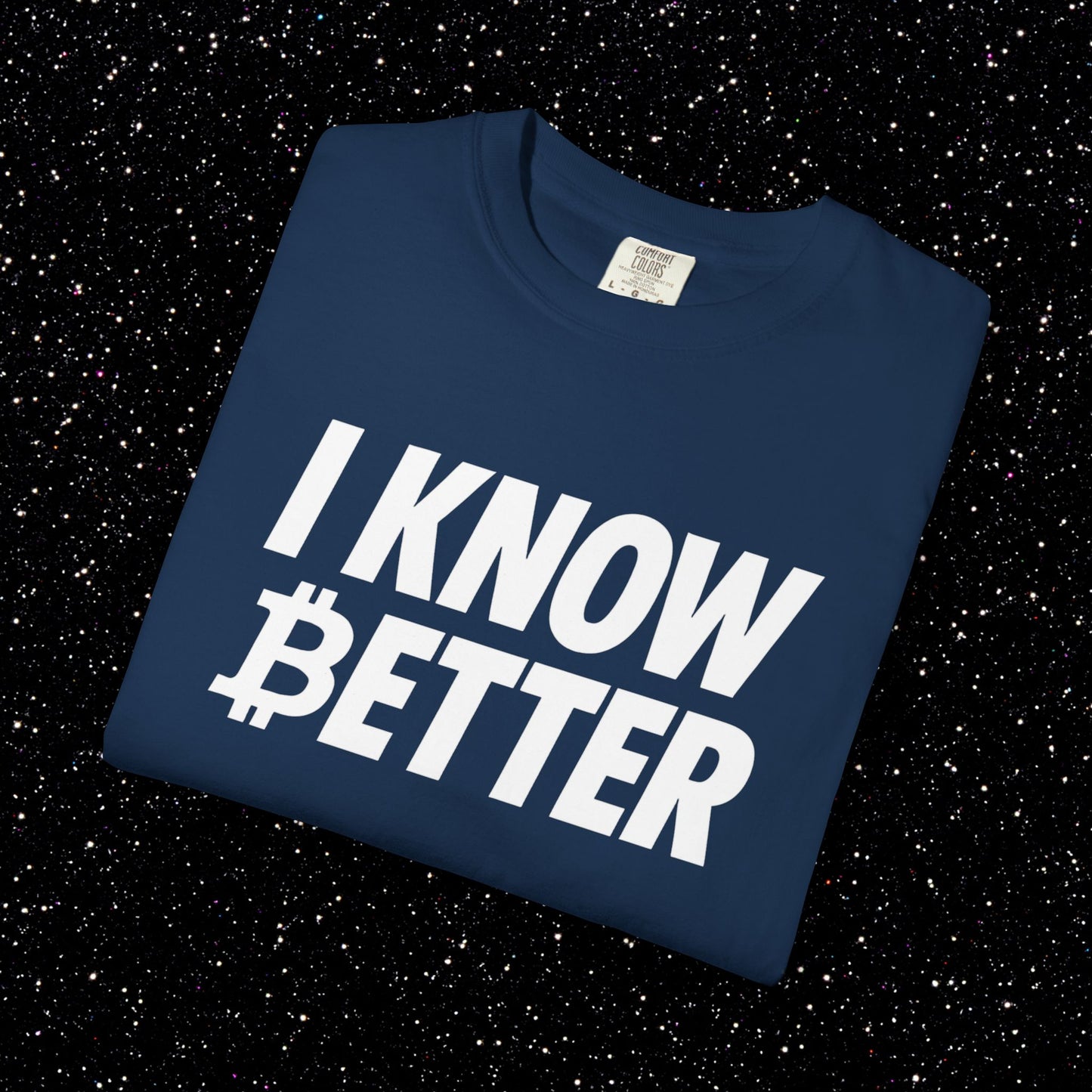I Know Better Bitcoin Tee