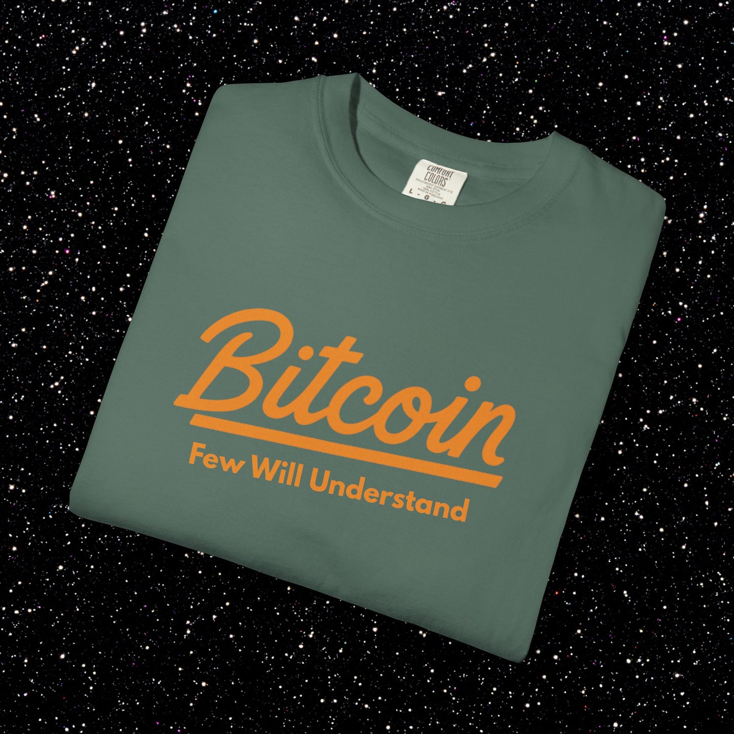 Bitcoin "Few Will Understand" Tee