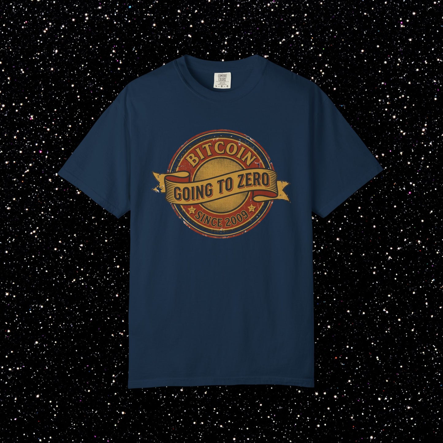 Bitcoin Going to Zero Since 2009 T-Shirt | Crypto Irony Shirt