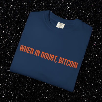 When In Doubt, Bitcoin Tee