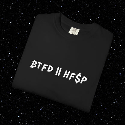 ₿TFD OR HF$P - Bitcoin Comfort Colors Tee Shirt