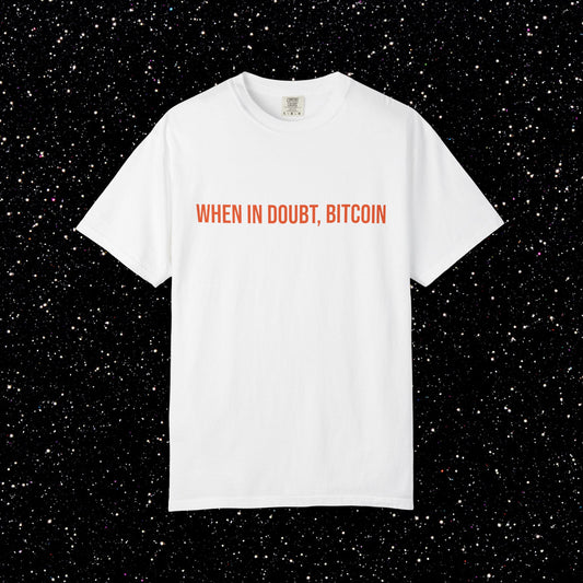 When In Doubt, Bitcoin Tee