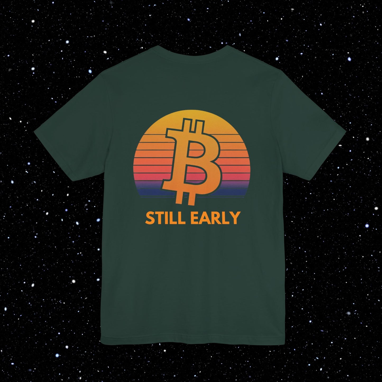 Still Early - Bitcoin Sunrise Backprint Tee Shirt