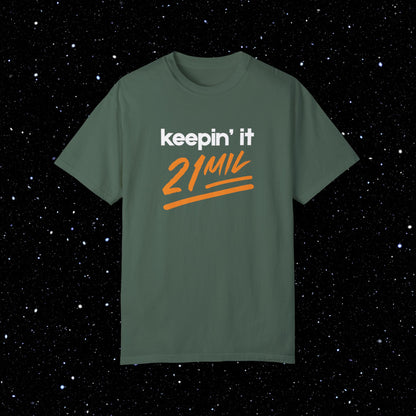 Keepin’ It 21 Mil - Bitcoin Comfort Colors Tee Shirt