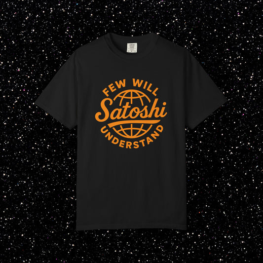 Satoshi Few Will Understand Globe Tee