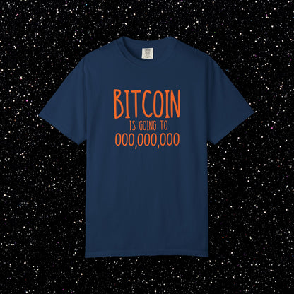 Bitcoin Go To 000,000,000 Tee
