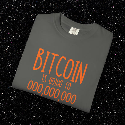 Bitcoin Go To 000,000,000 Tee