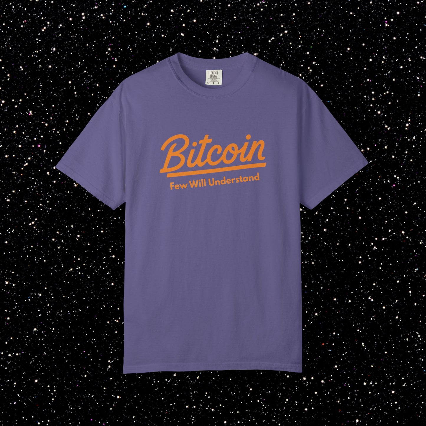 Bitcoin "Few Will Understand" Tee