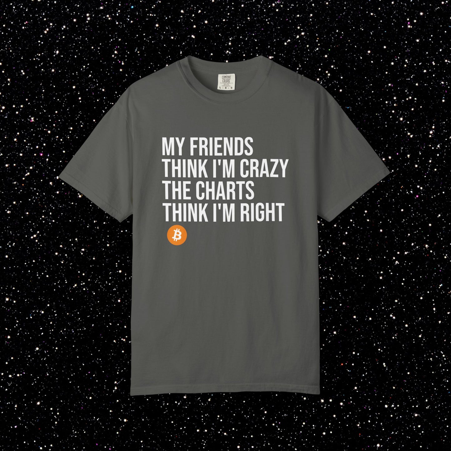 The Charts Think I’m Right Bitcoin Tee