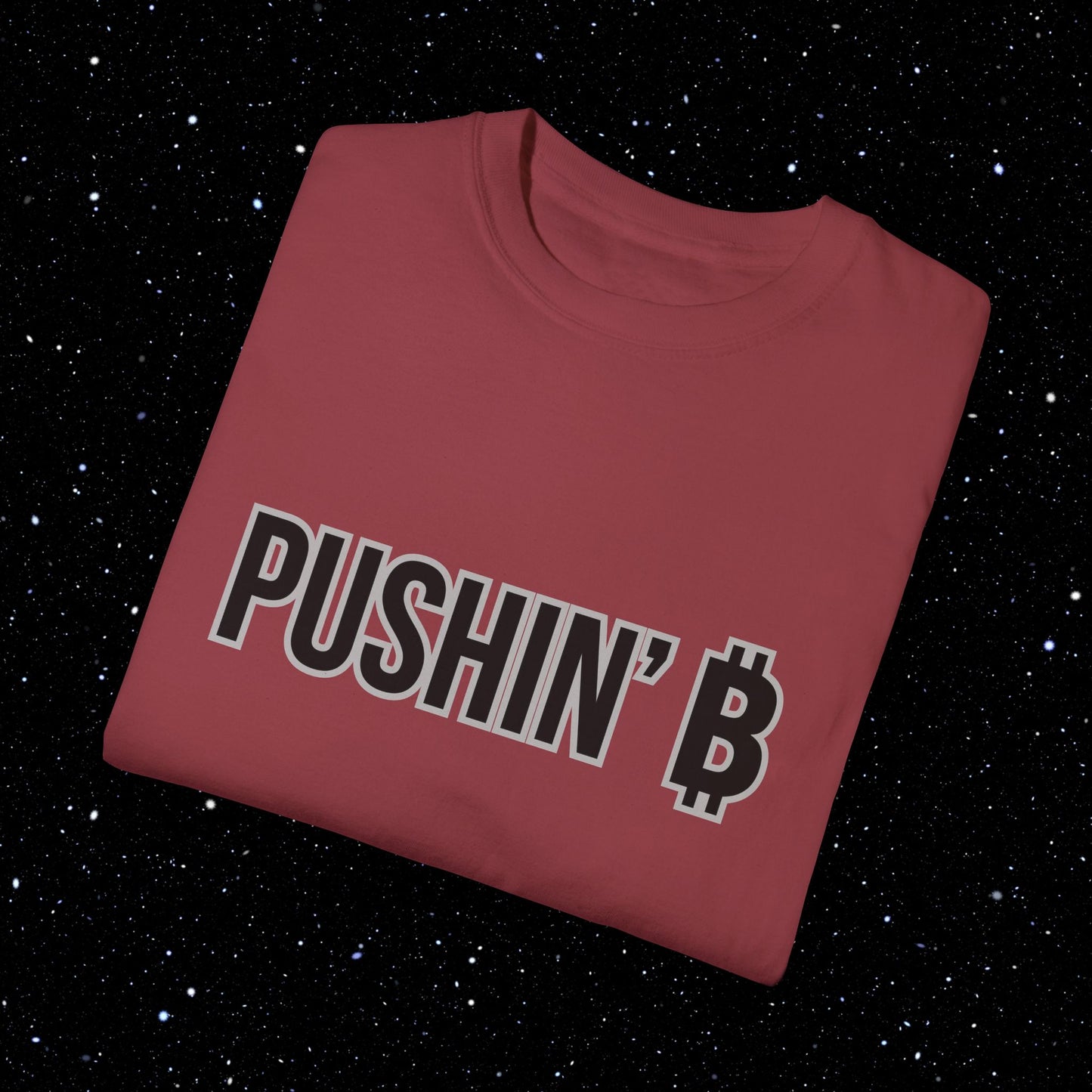 Pushin’ ₿ - Bitcoin Comfort Colors Typography Tee