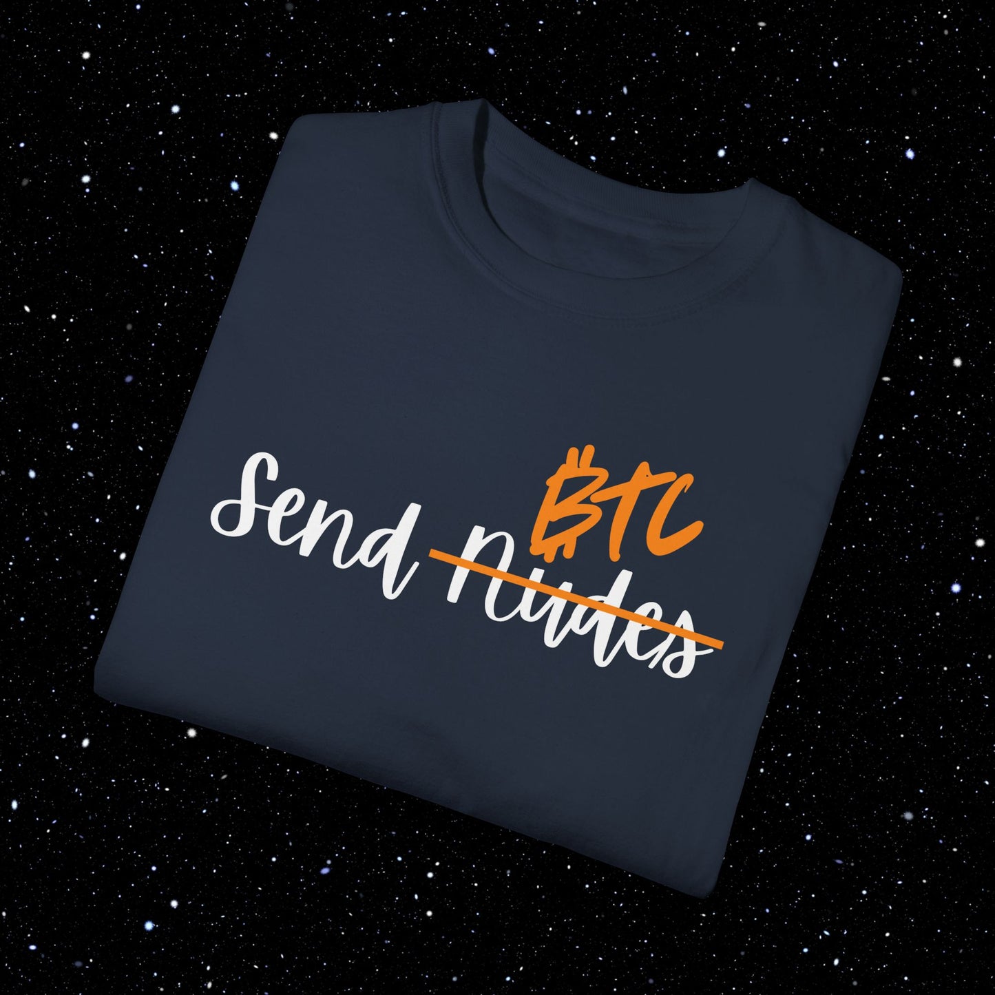 Send BTC - Bitcoin Comfort Colors Tee Shirt