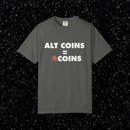 Alt Coins = 💩 Coins Tee | Bitcoin Maxi Shirt