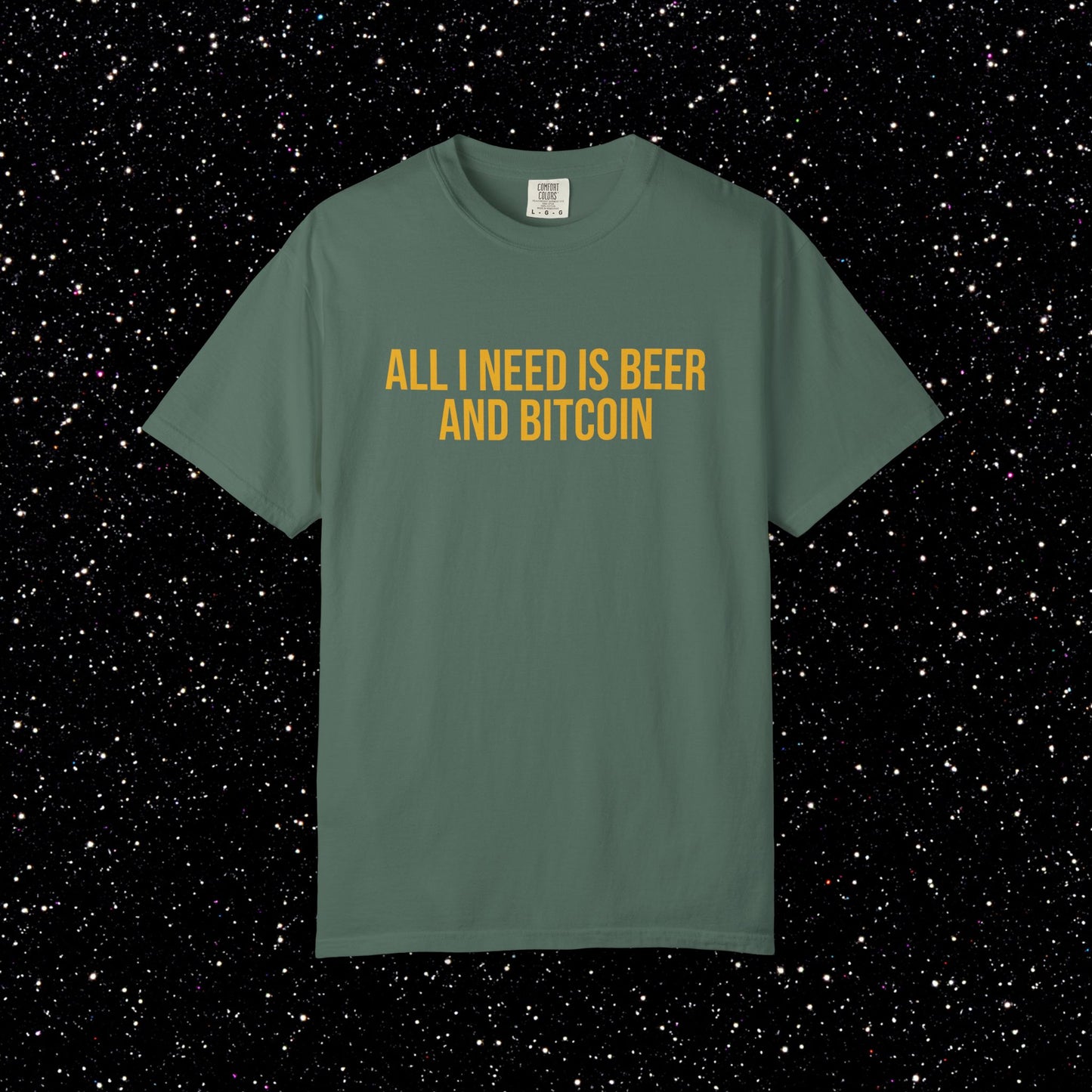 All I Need Is Beer and Bitcoin Tee