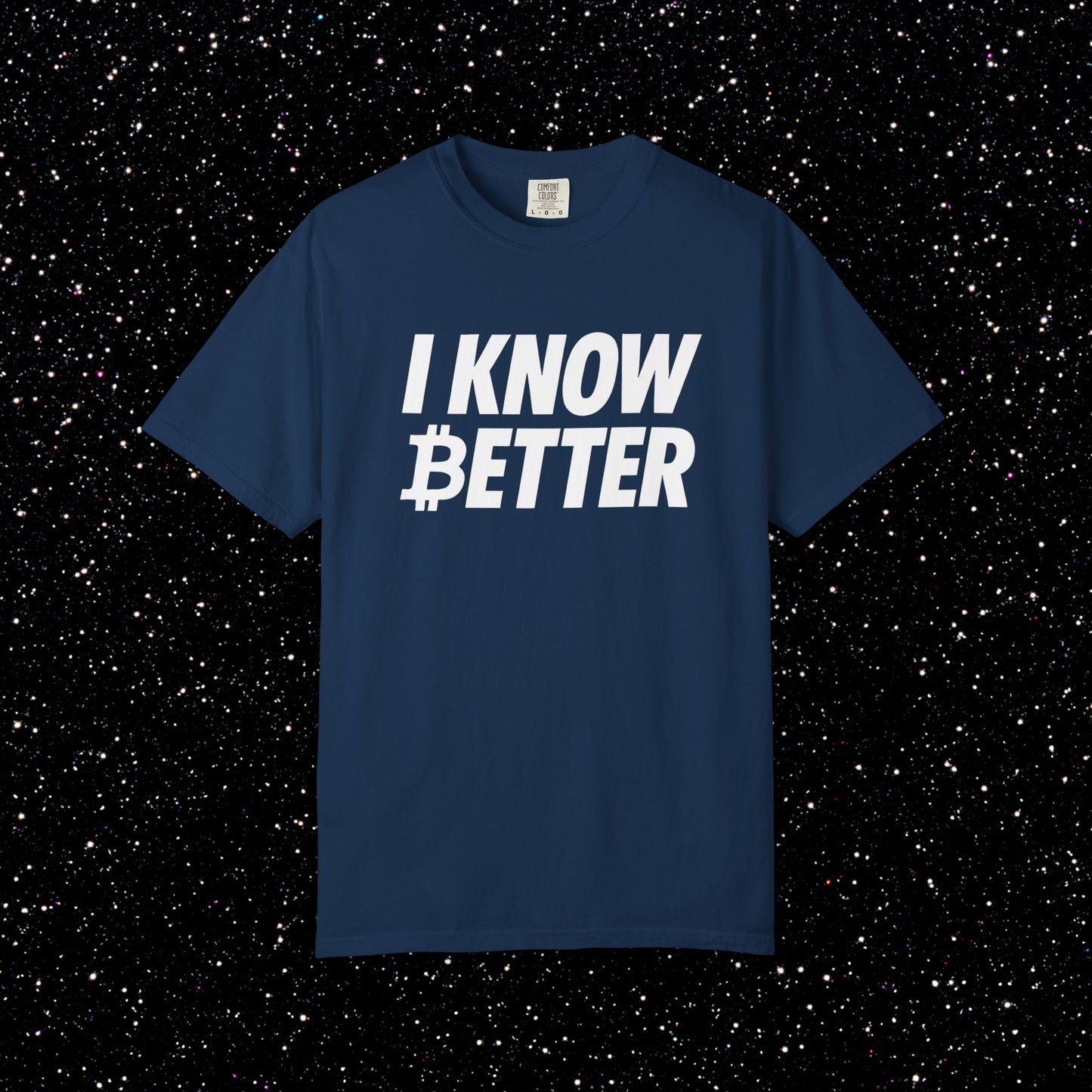 I Know Better Bitcoin Tee
