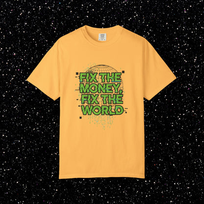 Fix the Money Fix the World Bitcoin Tee
