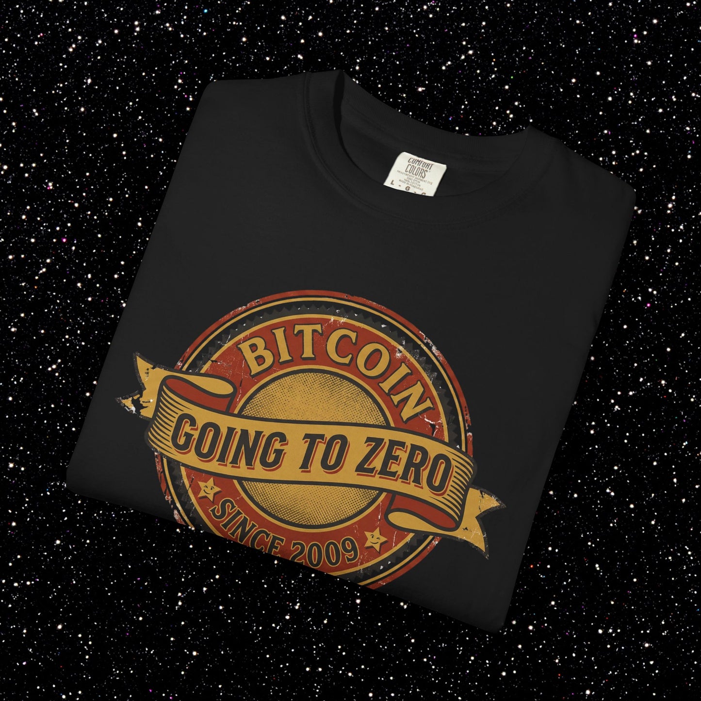 Bitcoin Going to Zero Since 2009 T-Shirt | Crypto Irony Shirt