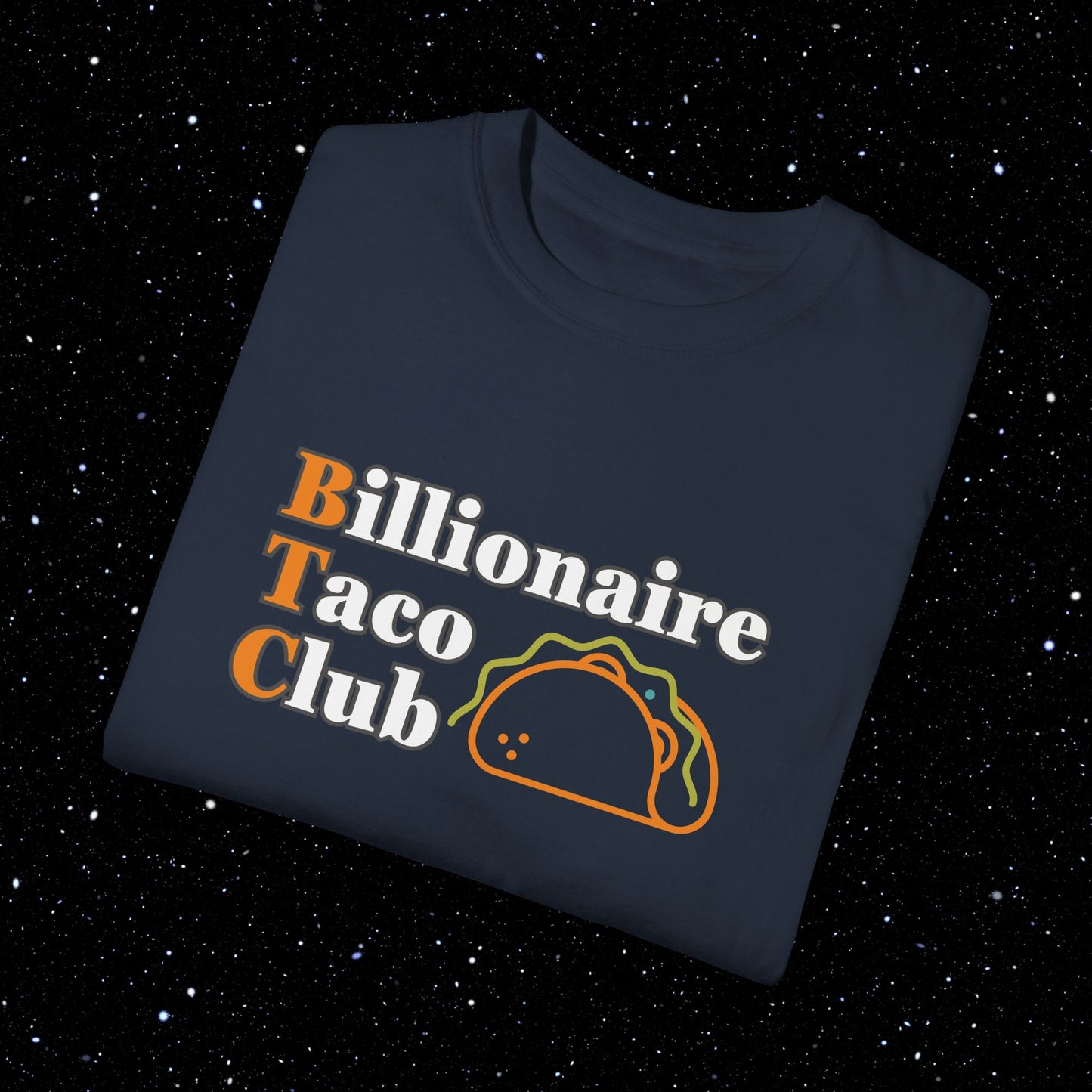 Billionaire Taco Club - Bitcoin Comfort Colors Tee Shirt