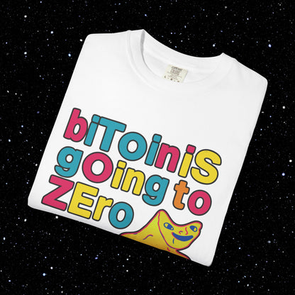 bITcOin iS goIng to zEro Tee