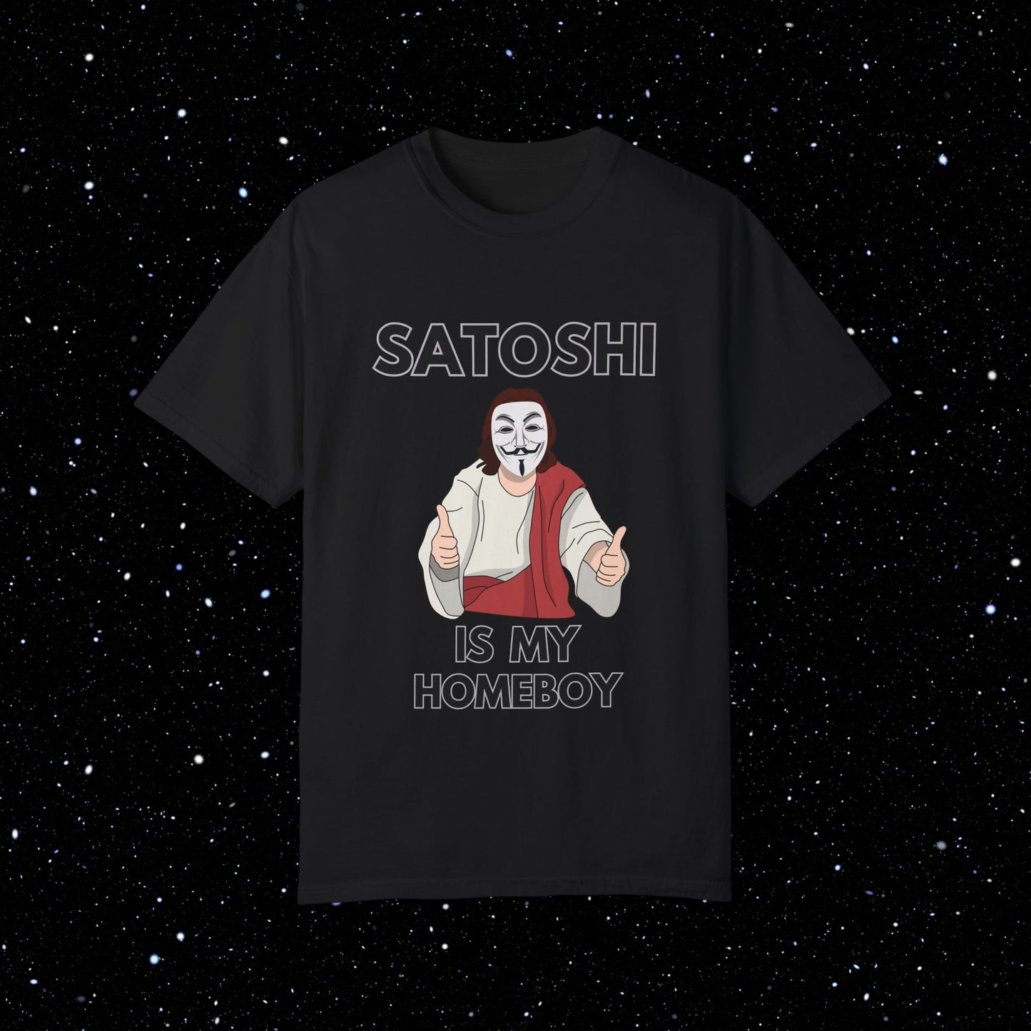 Satoshi Is My Homeboy - Bitcoin Comfort Colors T-Shirt