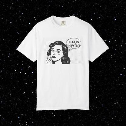 Fiat is Hopeless Pop Art Tee