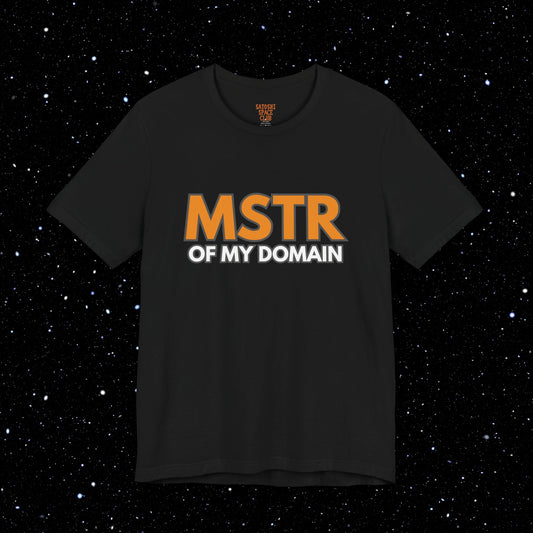 MSTR of My Domain Bitcoin Tee Shirt