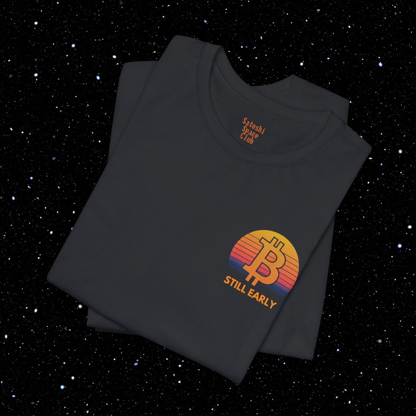 Still Early - Bitcoin Sunrise Backprint Tee Shirt