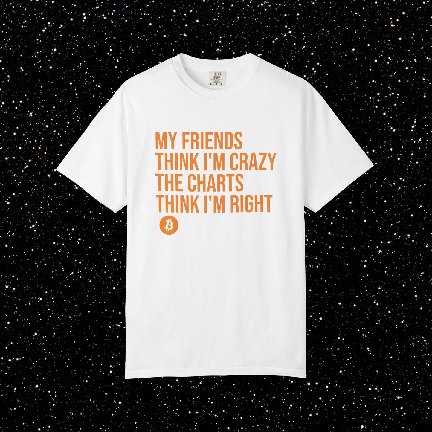 The Charts Think I’m Right Bitcoin Tee