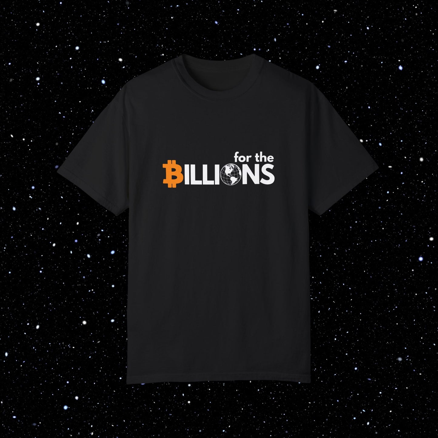 Bitcoin 'for the Billions' Comfort Colors Tee Shirt