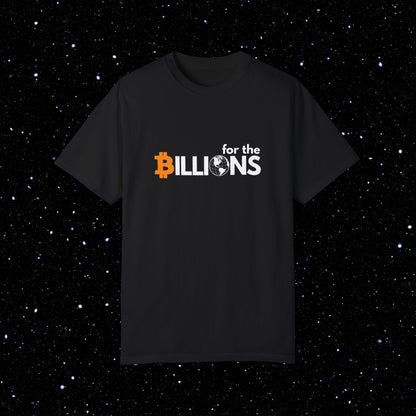 Bitcoin 'for the Billions' Comfort Colors Tee Shirt