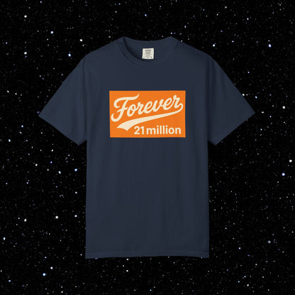 Forever 21 Million - Bitcoin Comfort Colors Tee Shirt