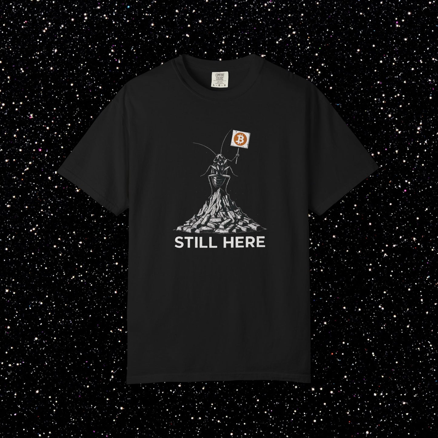 Still Here Cockroach Tee