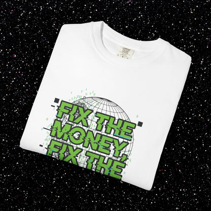 Fix the Money Fix the World Bitcoin Tee