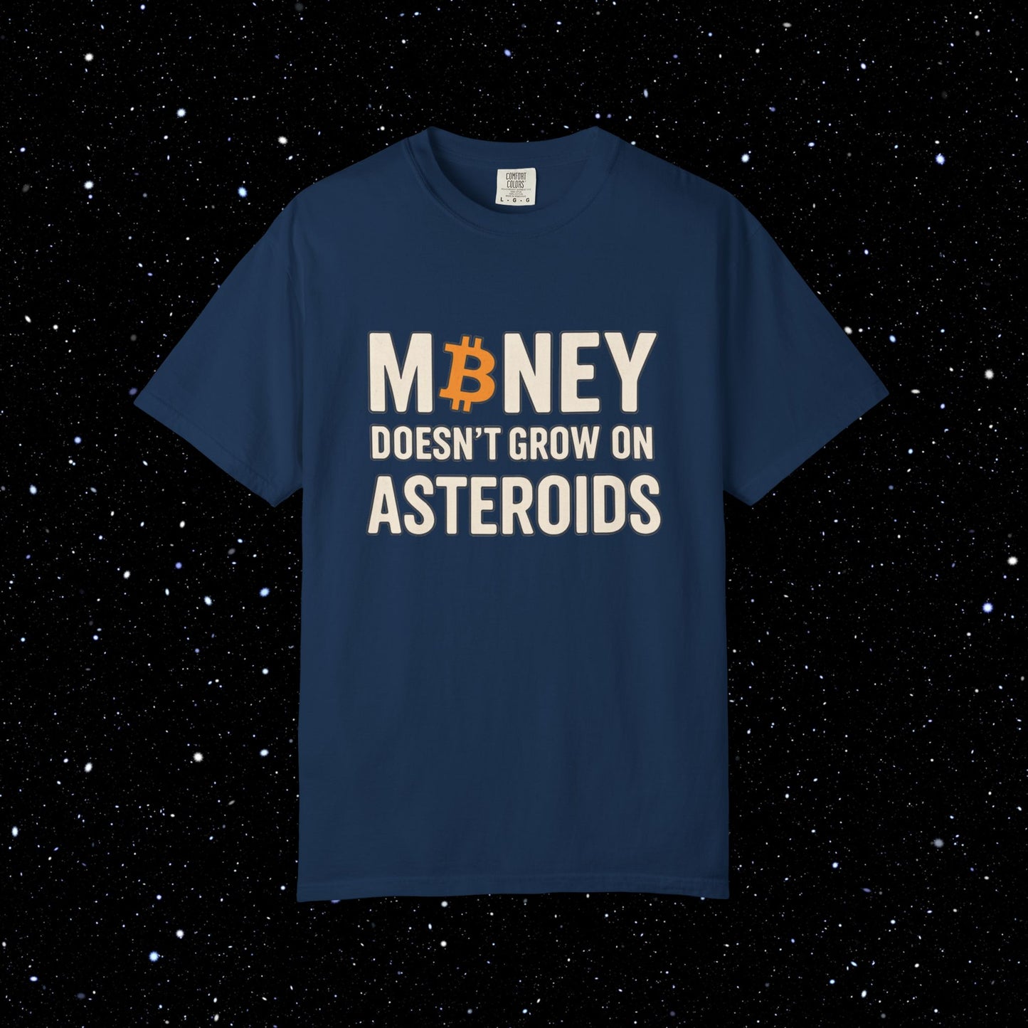 Money Doesn't Grow On Asteroids Bitcoin Tee