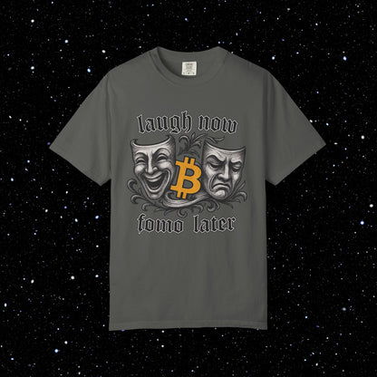 Laugh Now Fomo Later Bitcoin Tee
