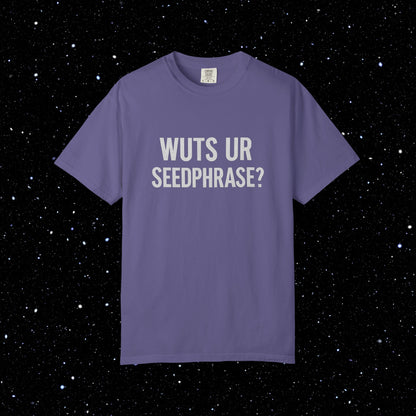 WUTS UR SEEDPHRASE Bitcoin Tee Shirt