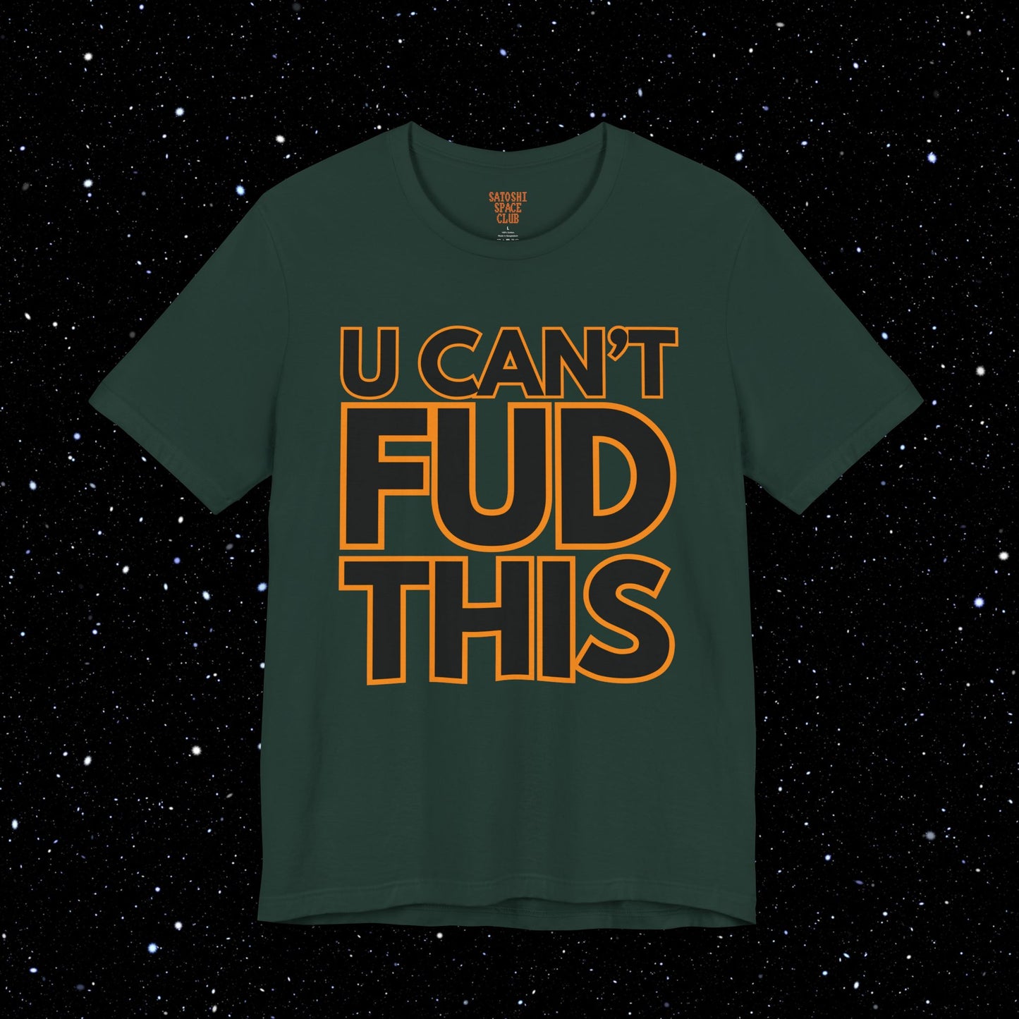 U CAN'T FUD THIS - Bitcoin Tee Shirt