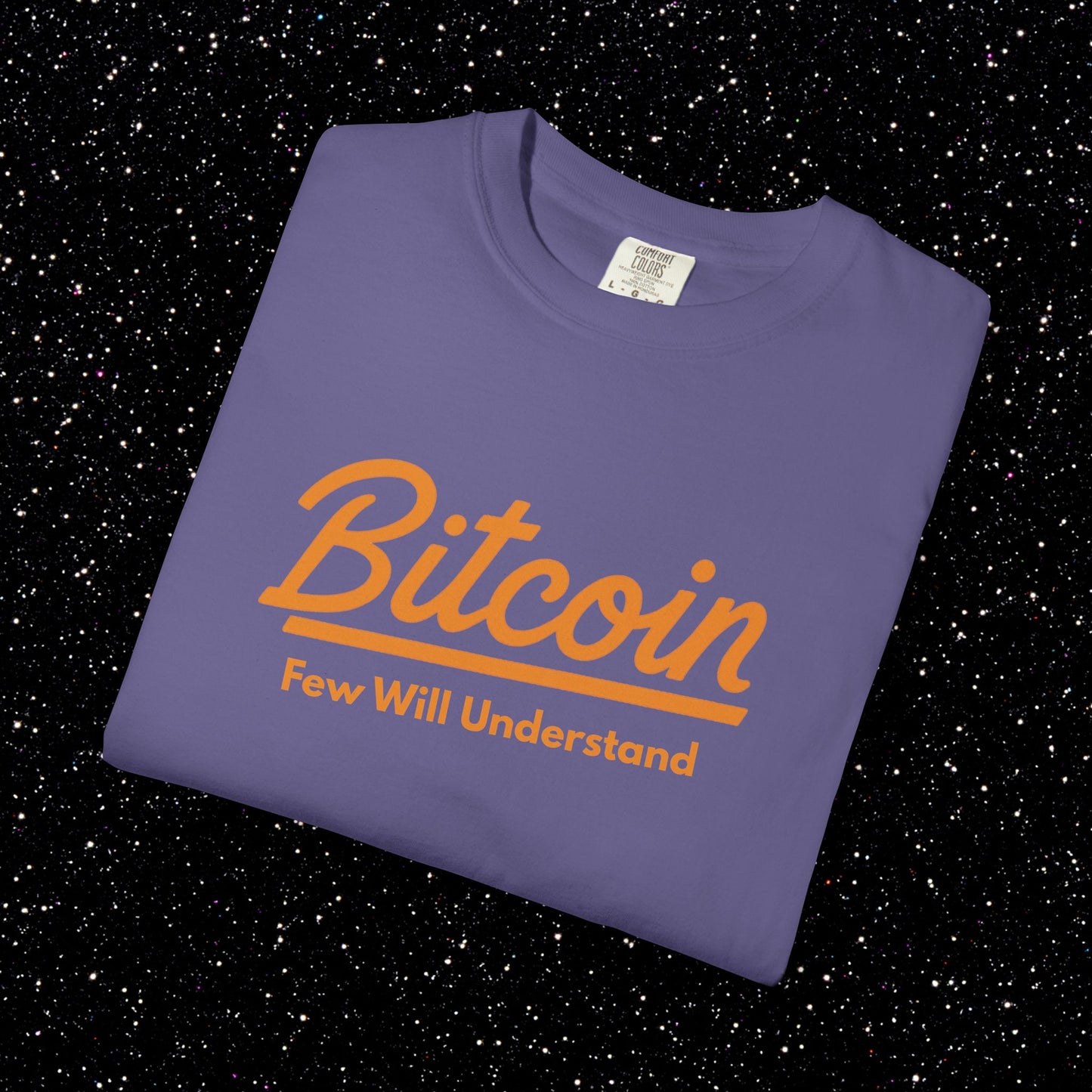 Bitcoin "Few Will Understand" Tee