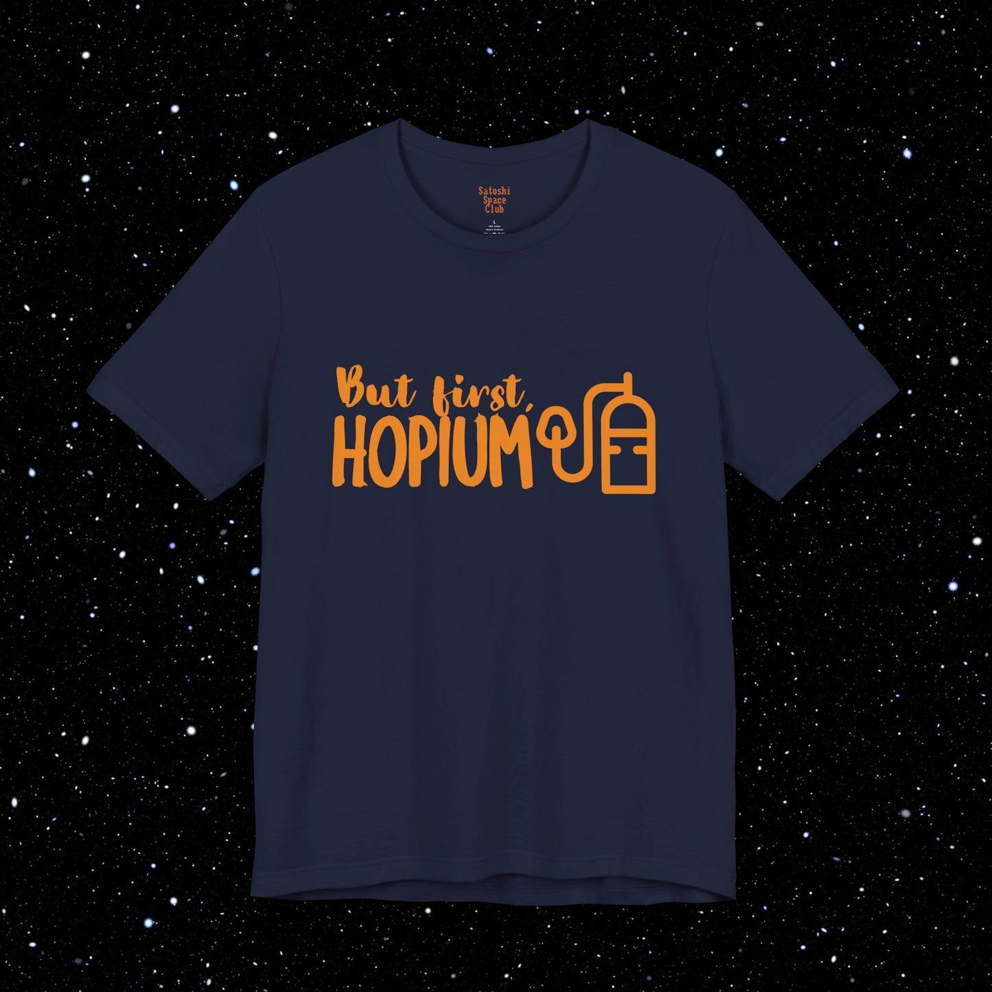 But First, Hopium Tee Shirt