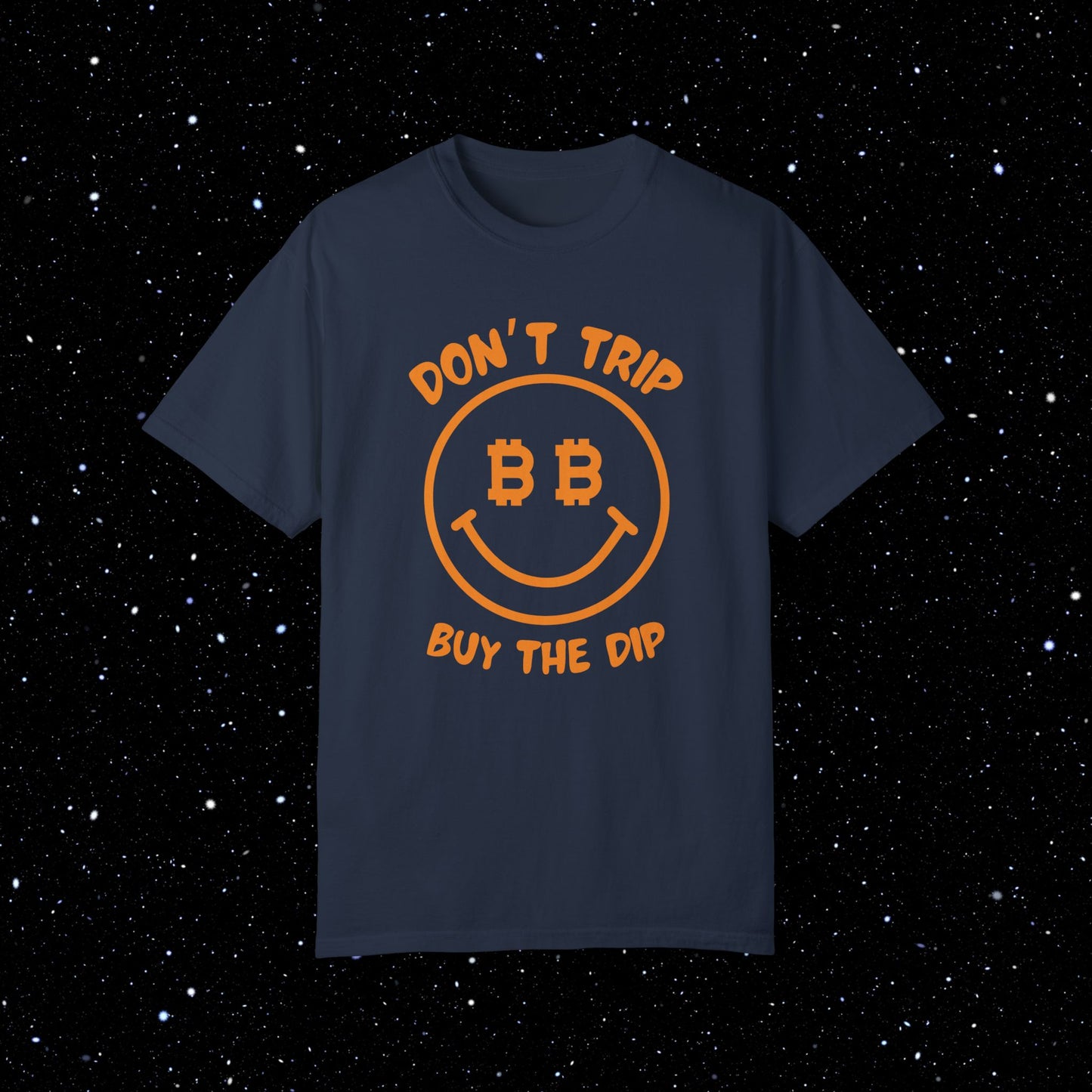 Don't Trip - Buy The Dip Bitcoin Tee Shirt