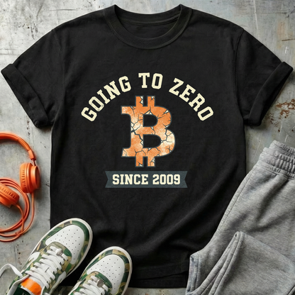 Bitcoin Going to Zero Since 2009 Tee