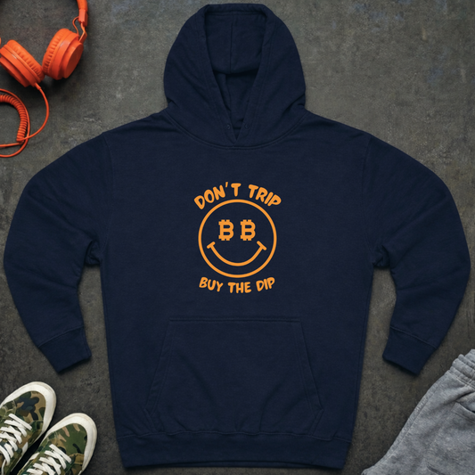 Don't Trip Buy The Dip Hoodie