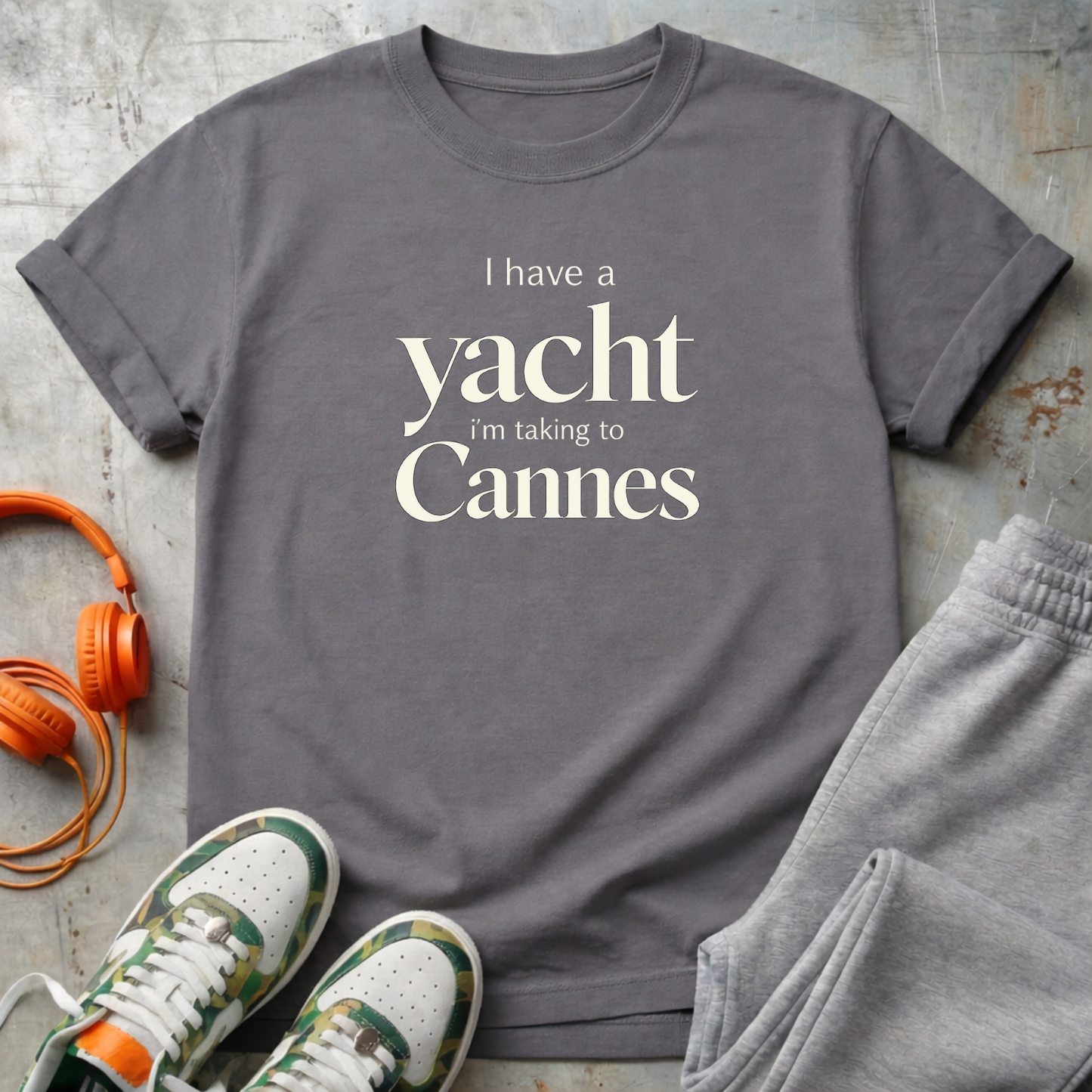 I Have a Yacht I'm Taking to Cannes T-Shirt