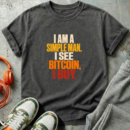 I Am a Simple Man. I See Bitcoin, I Buy.