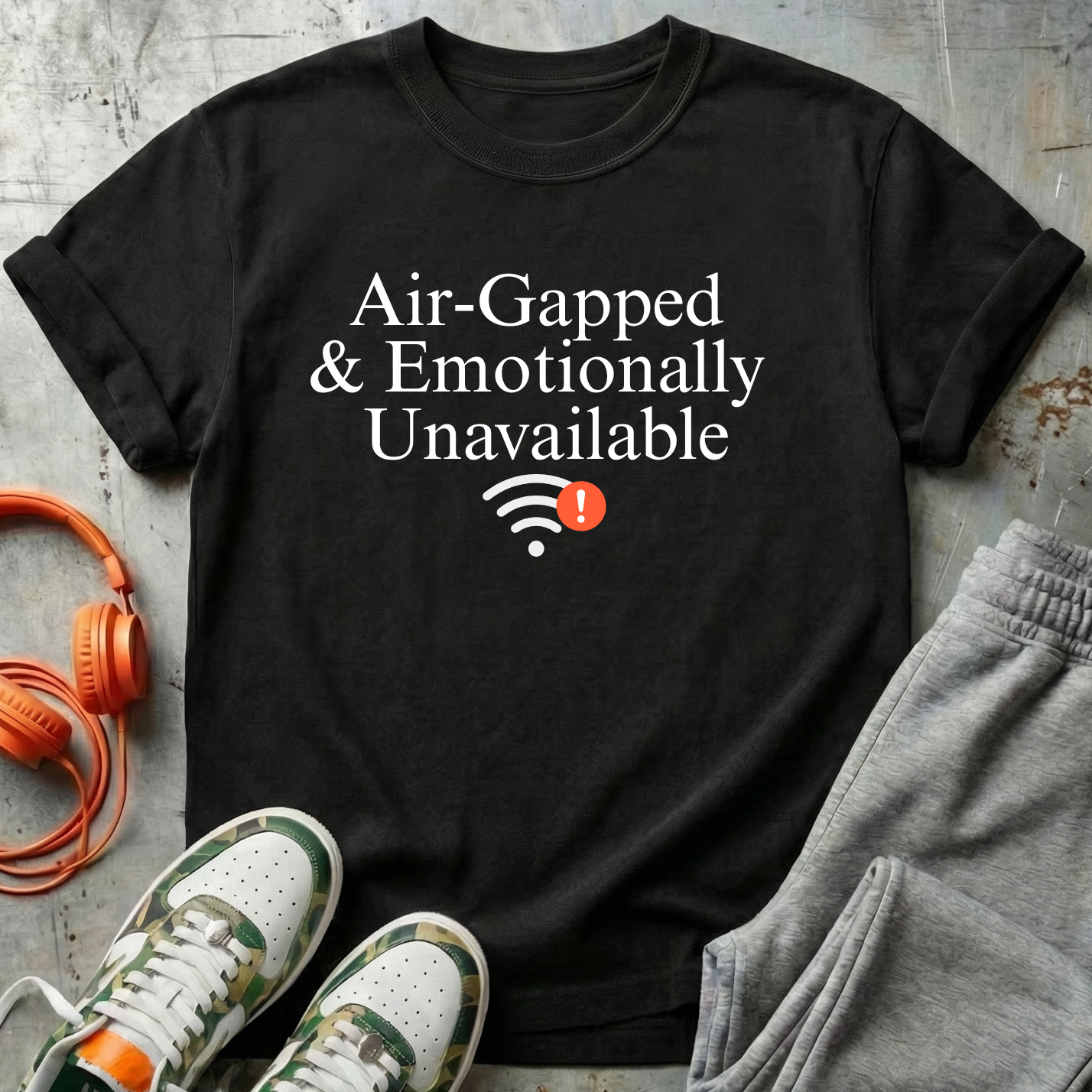 Air-Gapped & Emotionally Unavailable