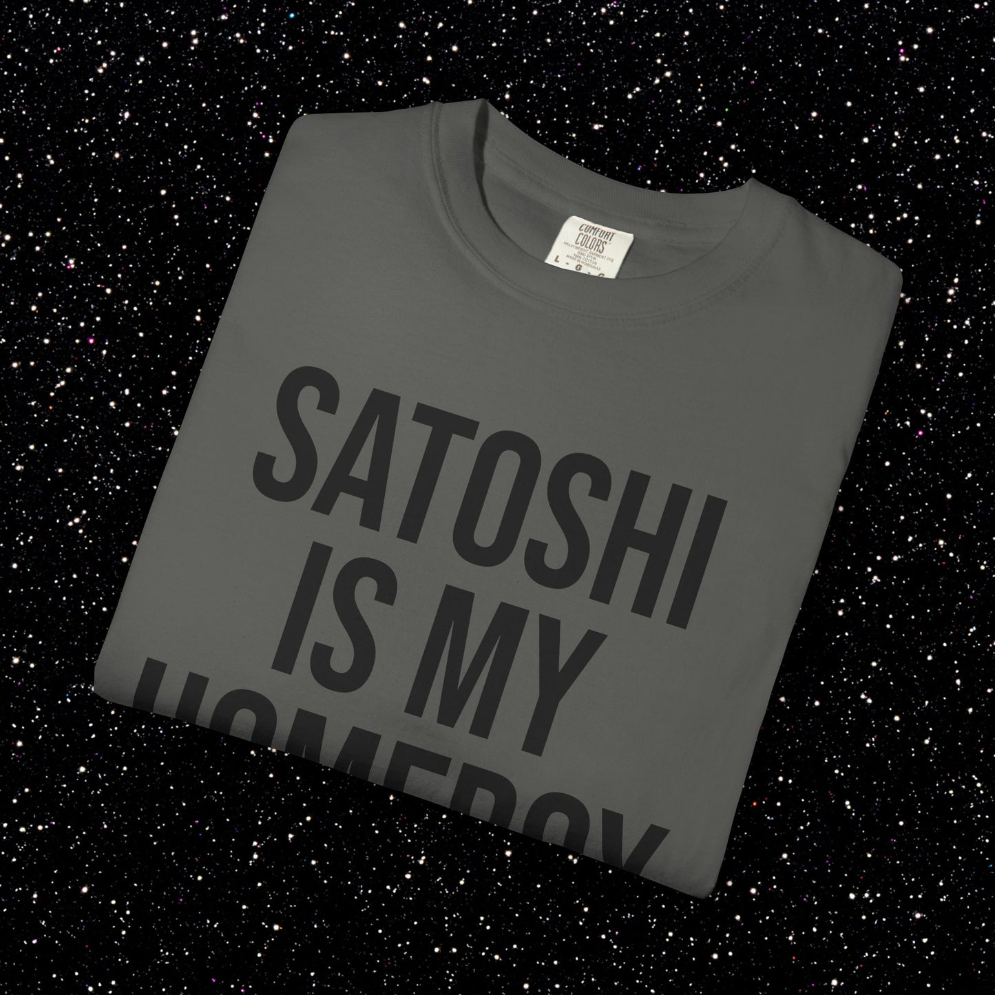 Satoshi Is My Homeboy Typography Tee