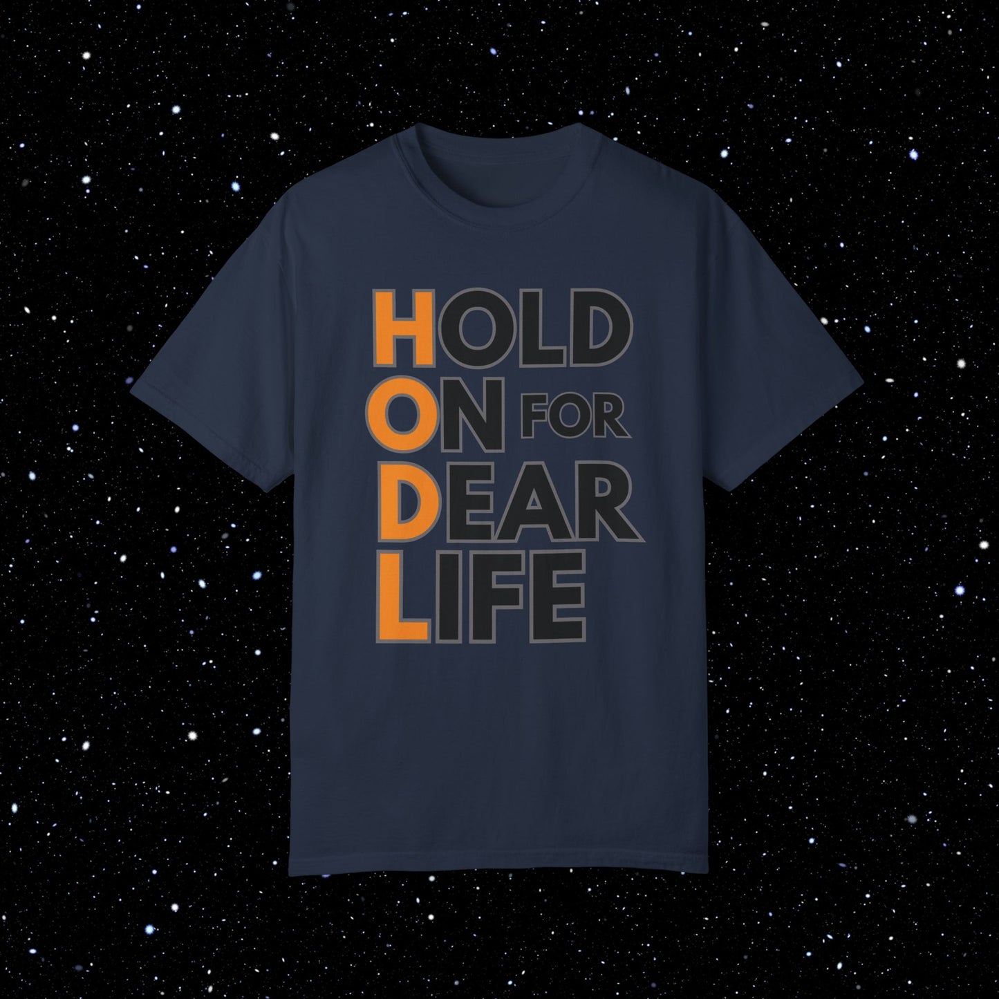 Hold On For Dear Life - Bitcoin Comfort Colors Shirt