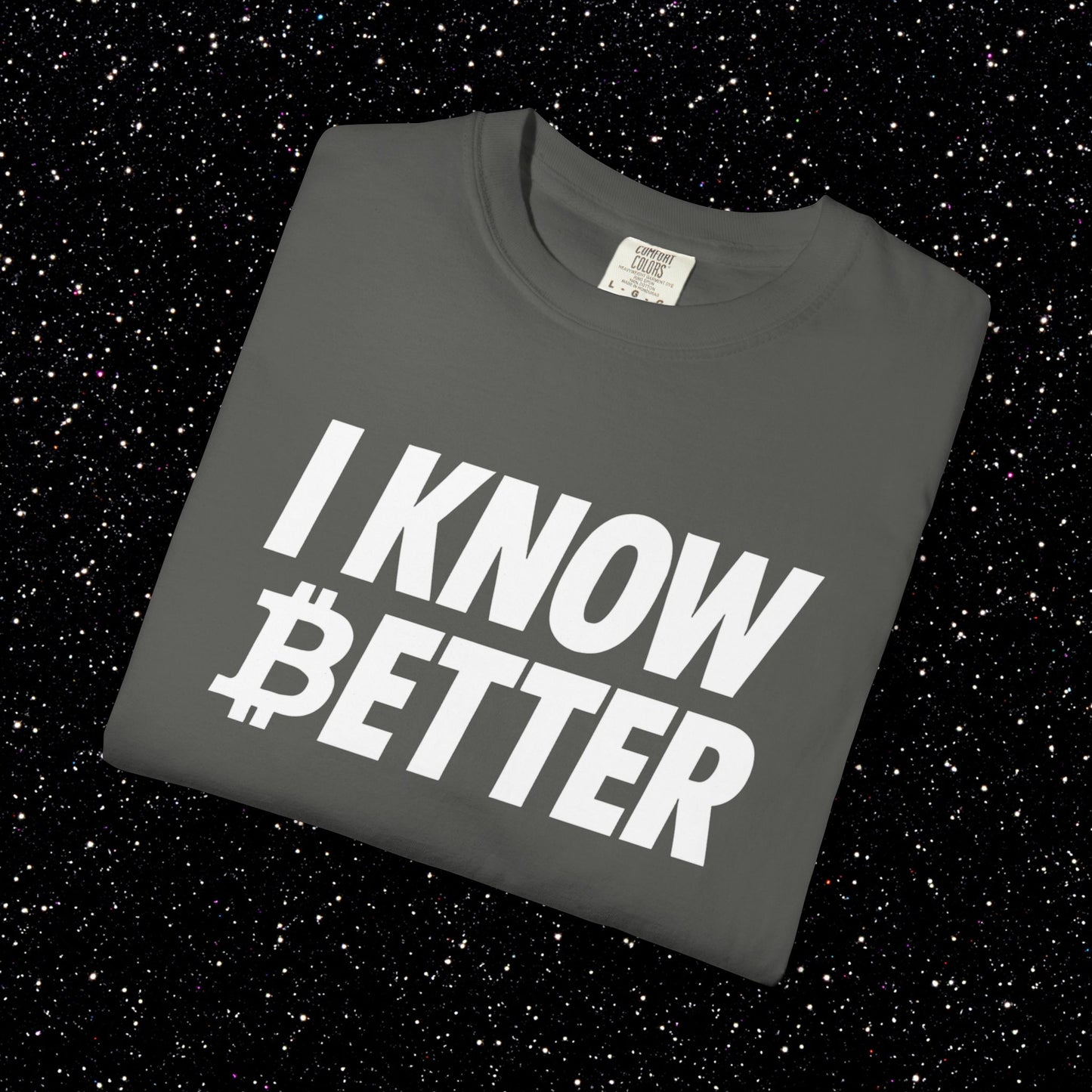 I Know Better Bitcoin Tee