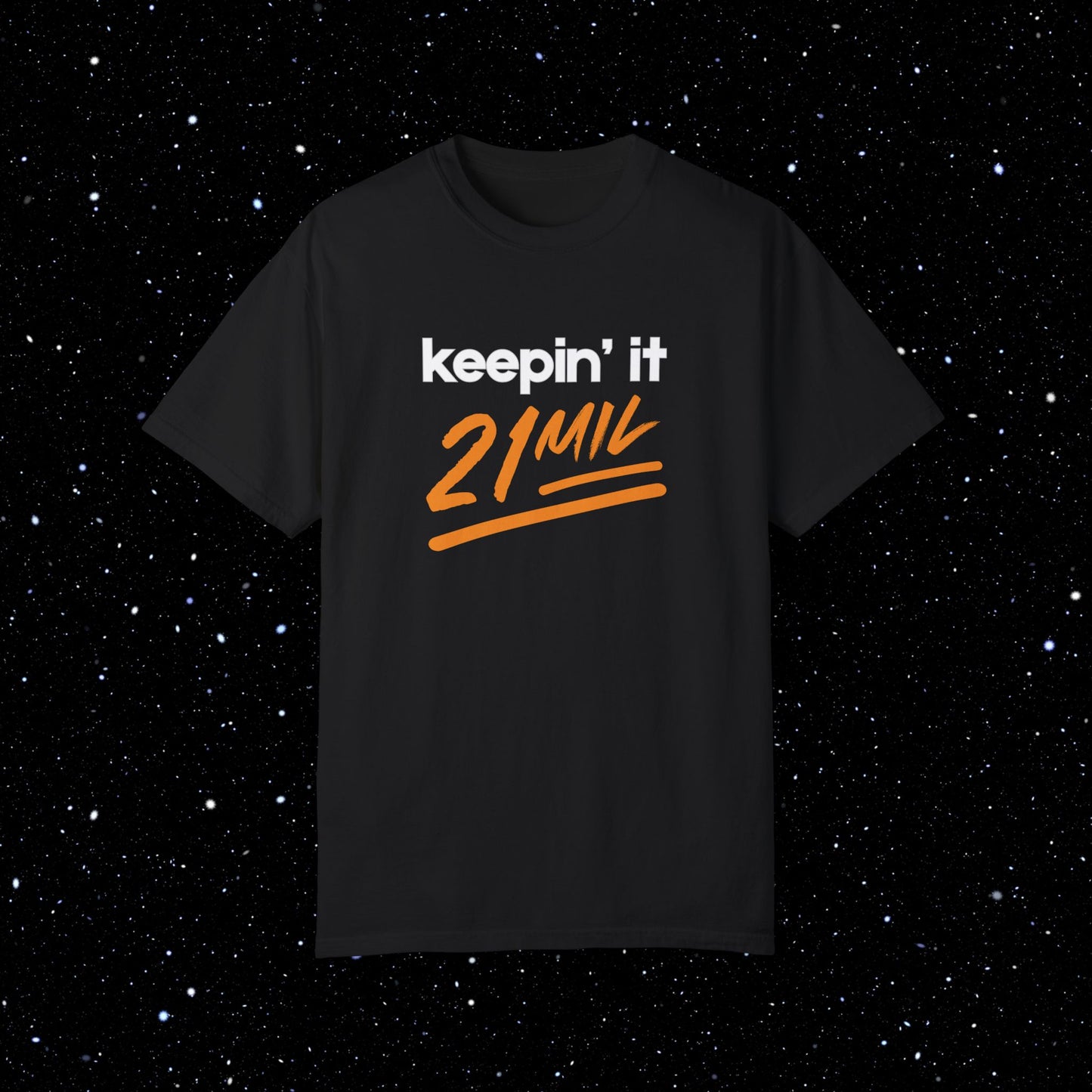 Keepin’ It 21 Mil - Bitcoin Comfort Colors Tee Shirt