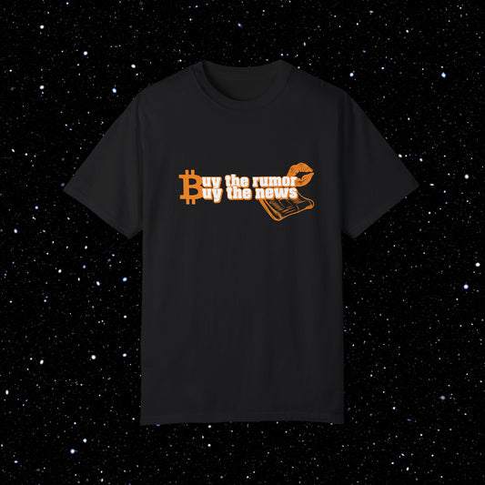Buy The Rumor Buy The News - Bitcoin Graphic Tee Shirt