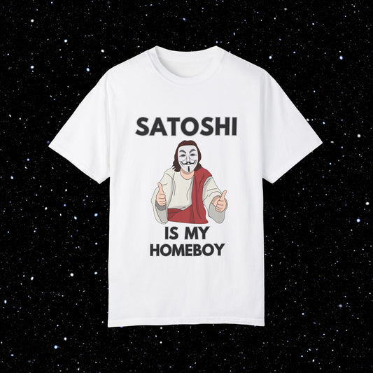 Satoshi Is My Homeboy - Bitcoin Comfort Colors T-Shirt